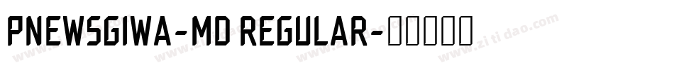 PNewsGIWA-Md Regular字体转换